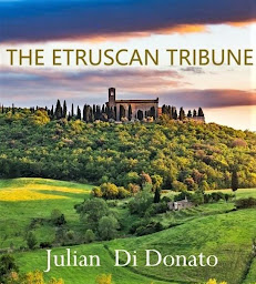 Obraz ikony: The Etruscan Tribune: A STORY OF HOW ONE MAN TRANSFORMED AN EMPIRE