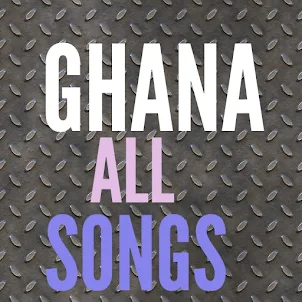 Ghana All Songs