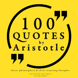 Icon image 100 Quotes by Aristotle: Great Philosophers & their Inspiring Thoughts