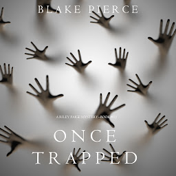 「Once Trapped (A Riley Paige Mystery—Book 13)」圖示圖片