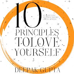 Obraz ikony: 10 Principles To Love Yourself: How to Start your Day and Sleep Peacefully