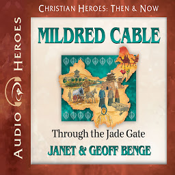Icon image Mildred Cable: Through the Jade Gate