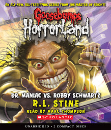 Immagine dell'icona Dr. Maniac vs. Robby Schwartz (Goosebumps HorrorLand #5)