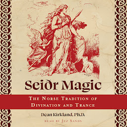 Icon image Seiðr Magic: The Norse Tradition of Divination and Trance