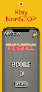 Pinball melon Playground Flip