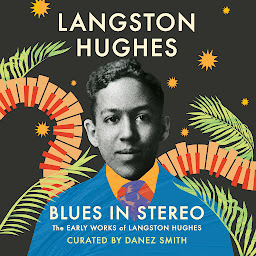 Icon image Blues in Stereo: The Early Works of Langston Hughes