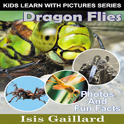 Obraz ikony: Dragon Flies: Photos and Fun Facts for Kids