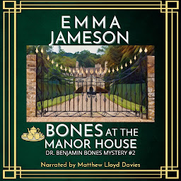 Icon image Bones At The Manor House: A Romantic Wartime Cozy Mystery