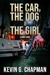Icon image The Car, the Dog & the Girl: A Short Story