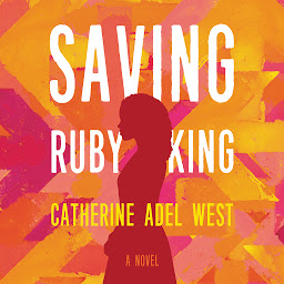 Obraz ikony: Saving Ruby King: A Novel