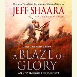Icon image A Blaze of Glory: A Novel of the Battle of Shiloh