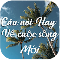 Câu nói hay về cuộc Sống