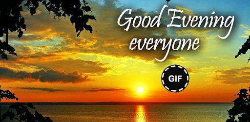 Good Evening Gif Apps On Google Play