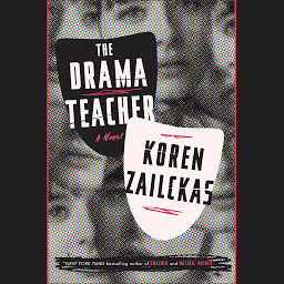 Icon image The Drama Teacher: A Novel