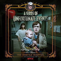 Icon image Series of Unfortunate Events #8: The Hostile Hospital