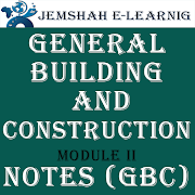 GENERAL BUILDING AND CONSTRUCTION II NOTES(G B C)
