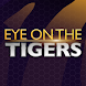 Eye on the Tigers