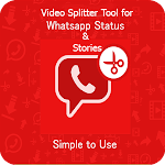 Video Splitter -Tool For Whatsapp Status & Stories Apk