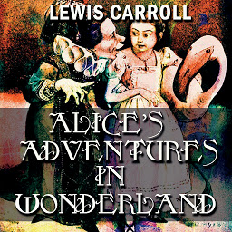 Icon image Alice's Adventures in Wonderland: Alice in wonderland
