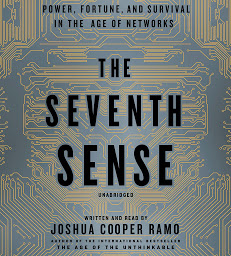 Icon image The Seventh Sense: Power, Fortune, and Survival in the Age of Networks