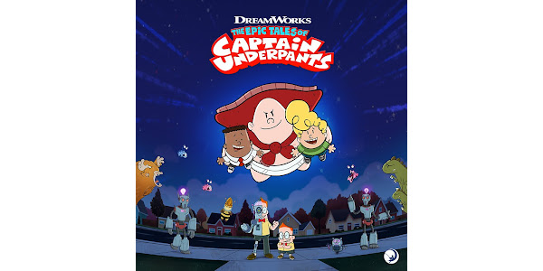 The Epic Tales of Captain Underpants - TV on Google Play