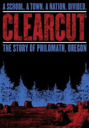 Icon image Clear Cut - The Story of Philomath, Oregon