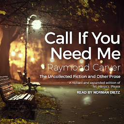 Icon image Call If You Need Me: The Uncollected Fiction and Other Prose