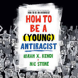 Imagem do ícone How to Be a (Young) Antiracist
