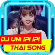 DJ UNI IPI IPI THAI SONG REMIX TIKTOK VIRAL