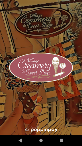 Android application Village Creamery & Sweet Shop screenshort