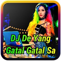 DJ De Yang Gatal Gatal Sa Ahh Mantap Viral Remix
