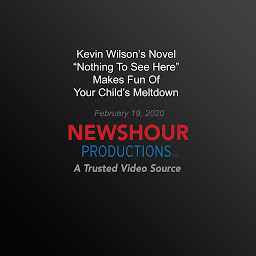 Icon image Kevin Wilson’s Novel “Nothing To See Here” Makes Fun Of Your Child’S Meltdown
