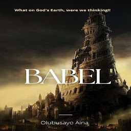 Obraz ikony: BABEL: What on God's Earth, were we thinking!!