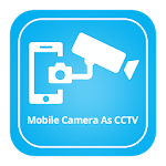 Cover Image of Download Mobile Camera As CCTV 7.6.8 APK