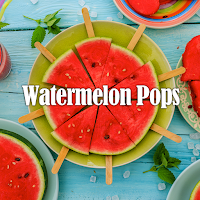 Watermelon Pops +HOME Theme