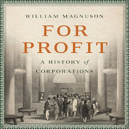 Icon image For Profit: A History of Corporations