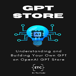 Obraz ikony: GPT Store: Understanding and Building Your Own GPT on OpenAI GPT Store