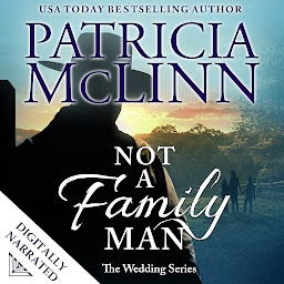 Imagem do ícone Not a Family Man: The Wedding Series, Book 8