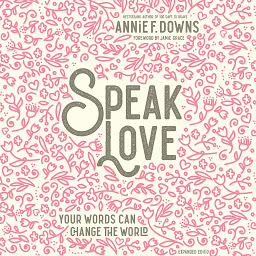 Icon image Speak Love: Your Words Can Change the World
