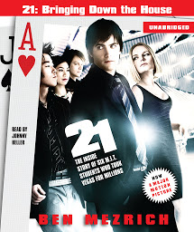 Icon image 21: Bringing Down the House Movie Tie-In: The Inside Story of Six M.I.T. Students Who Took Vegas for Millions