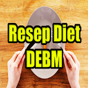 Resep Diet DEBM (Diet Enak Bahagia Menyenangkan)