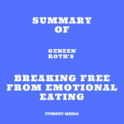 Slika ikone Summary of Geneen Roth's Breaking Free from Emotional Eating