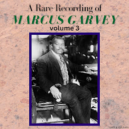 Picha ya aikoni ya A Rare Recording of Marcus Garvey - Volume 3