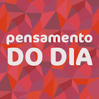 Pensamento do Dia - Frases p/ Minutos de Sabedoria