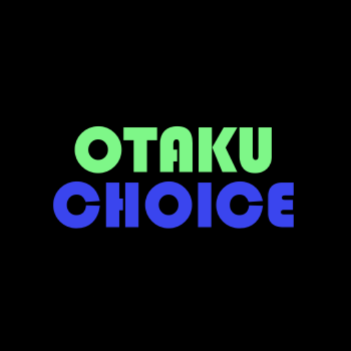 OTAKU CHOICE
