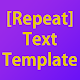 Repeat Text Template Скачать для Windows