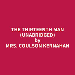 Obraz ikony: The Thirteenth Man (Unabridged): optional