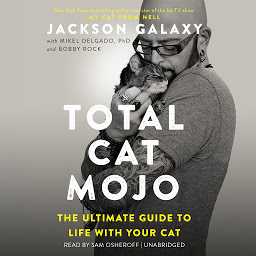 Icon image Total Cat Mojo: The Ultimate Guide to Life with Your Cat