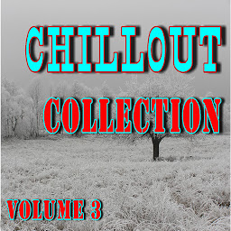 Obraz ikony: Chillout Collection Vol. 3