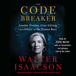 Imej ikon The Code Breaker: Jennifer Doudna, Gene Editing, and the Future of the Human Race